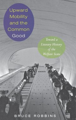 Upward Mobility and the Common Good - Robbins, Bruce