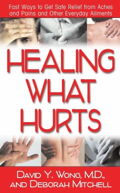 Healing What Hurts - Mitchell, Deborah (Deborah Mitchell); Wong, David Y