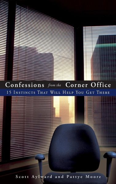 Confessions from the Corner Office Confessions from the Corner Office
