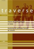 traverse 2007/1. Geschichte der politischen Parteien der Schweiz. Histoire des partis politiques en Suisse