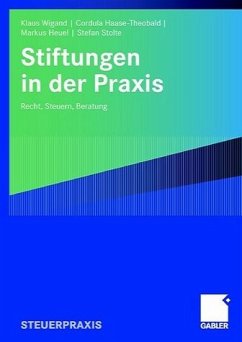 Stiftungen in der Praxis - Wigand, Klaus / Haase-Theobald, Cordula / Heuel, Markus / Stolte, Stefan