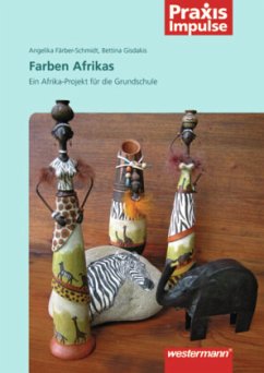 Die Farben Afrikas - Färber-Schmidt, Angelika;Gisdakis, Bettina