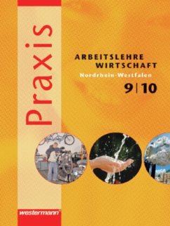 Cover Praxis - Arbeitslehre / Wirtschaft: Ausgabe 2006 für Nordrhein-Westfalen / Praxis, Arbeitslehre / Wirtschaft Hauptschule Nordrhein-Westfalen, Ausgabe 2006