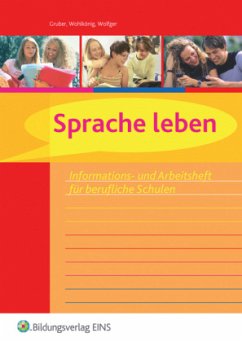 Sprache leben - Wohlkönig, Gertraud;Gruber, Wolfgang;Wolfger, Johann