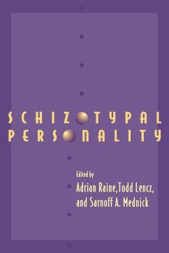 Schizotypal Personality - Lencz, Todd / Mednick, Sarnoff A. / Raine, Adrian (eds.)