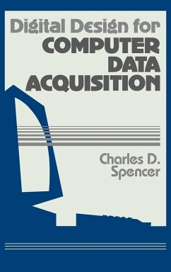 Digital Design for Computer Data Acquisition - Spencer, Charles D.