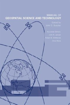 Manual of Geospatial Science and Technology - Bossler, John D. / Jensen, John R. / McMaster, Robert B. / Rizos, Chris (eds.)