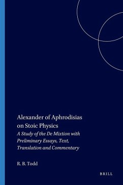 Alexander of Aphrodisias on Stoic Physics - Todd, Robert