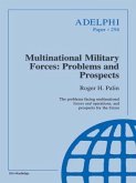 Multinational Military Forces: Problems and Prospects