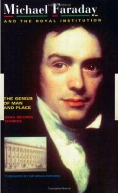 Michael Faraday and The Royal Institution - Thomas, J M