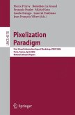 Pixelization Paradigm