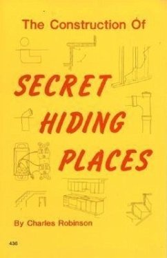 The Construction of Secret Hiding Places - Robinson, Charles