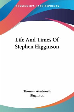 Life And Times Of Stephen Higginson