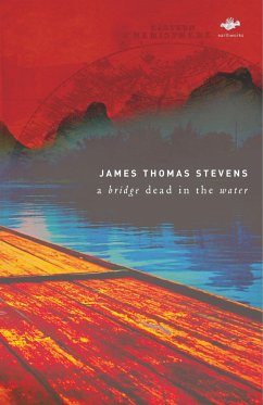 A Bridge Dead in the Water - Stevens, James Thomas Thomas