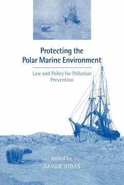 Protecting the Polar Marine Environment - Vidas, Davor (ed.)