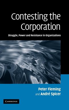 Contesting the Corporation - Fleming, Peter; Spicer, Andre; Peter, Fleming