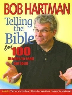 Telling the Bible: Over 100 Stories to Read Out Loud - Hartman, Bob