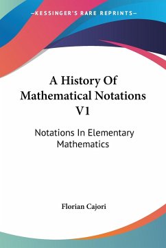 A History Of Mathematical Notations V1