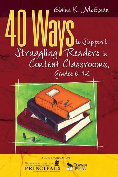 40 Ways to Support Struggling Readers in Content Classrooms, Grades 6-12 - McEwan, Elaine K.