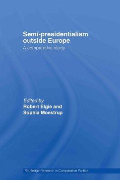 Semi-Presidentialism Outside Europe: A Comparative Study - Elgie, Robert / Moestrup, Sophia (eds.)
