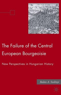 The Failure of the Central European Bourgeoisie - Szelenyi, Balazs A.