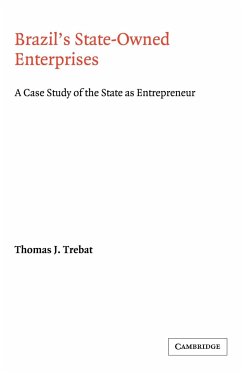 Brazil's State-Owned Enterprises - Trebat, Thomas J.; Thomas J., Trebat