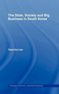 The State, Society and Big Business in South Korea - Lee, Yeon-Ho
