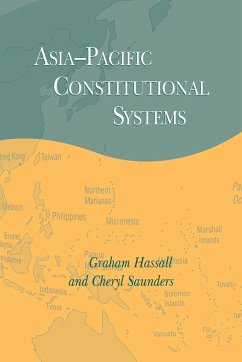 Asia-Pacific Constitutional Systems - Hassall, Graham; Saunders, Cheryl