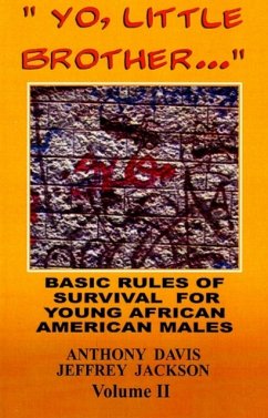 Yo, Little Brother . . . Volume II: Basic Rules of Survival for Young African American Males Volume 2 - Davis, Anthony; Jackson, Jeffrey