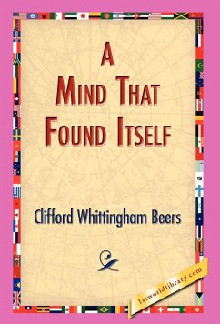 A Mind That Found Itself - Beers, Clifford Whittingham