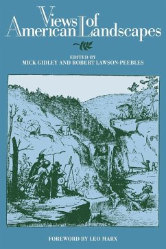 Views of American Landscapes - Gidley, Mick / Lawson-Peebles, Robert (eds.)