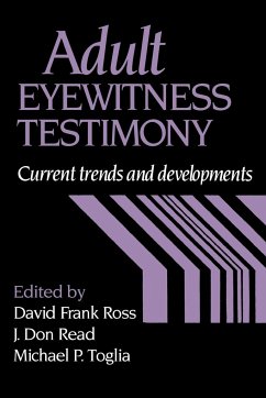 Adult Eyewitness Testimony - Ross, David Frank / Read, J. Don / Toglia, Michael P. (eds.)