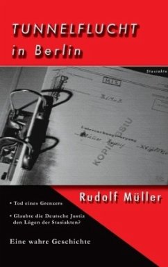 Tunnelflucht in Berlin - Müller, Rudolf