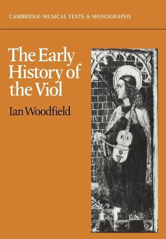 The Early History of the Viol - Woodfield, Ian
