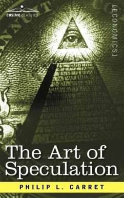 The Art of Speculation - Carret, Philip L