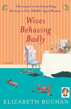 Wives Behaving Badly - Buchan, Elizabeth