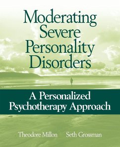 Moderating Severe Personality Disorders - Millon, Theodore; Grossman, Seth