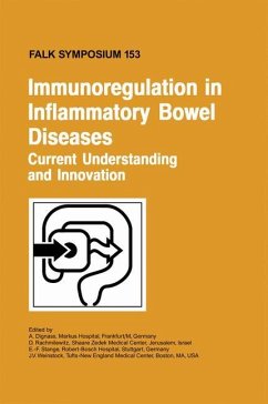 Immunoregulation in Inflammatory Bowel Diseases - Current Understanding and Innovation - Dignass, A. / Rachmilewitz, D. / Stange, E.-F. / Weinstock, J. V. (eds.)