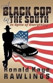 A Black Cop in the South: In Spite of Everything