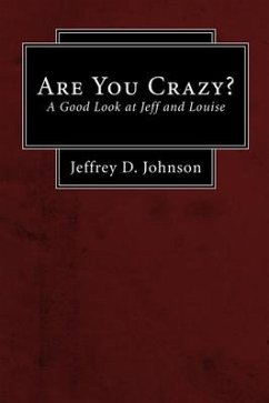 Are You Crazy? (Stapled Booklet): A Good Look at Jeff and Louise