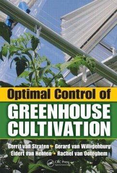 Optimal Control of Greenhouse Cultivation - Straten, Gerrit van; Willigenburg, Gerard van; Henten, Eldert van