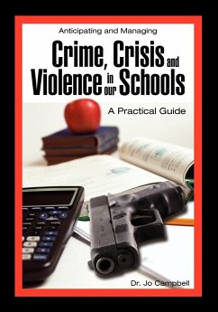 Anticipating and Managing Crime, Crisis, and Violence in Our Schools - Campbell, Jo