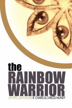 The Rainbow Warrior - Mundy, Charis; Mundy, Carlos