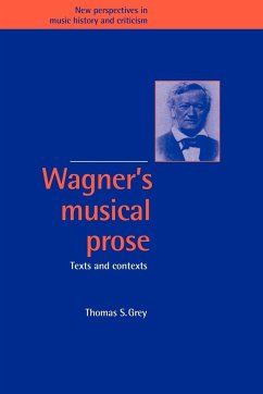 Wagner's Musical Prose - Grey, Thomas S.