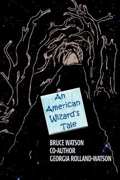 An American Wizard's Tale - Watson, Bruce A