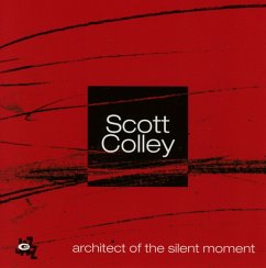 Architect Of The Silent Moment - Colley,Scott/Alessi,R./Taborn,C./+