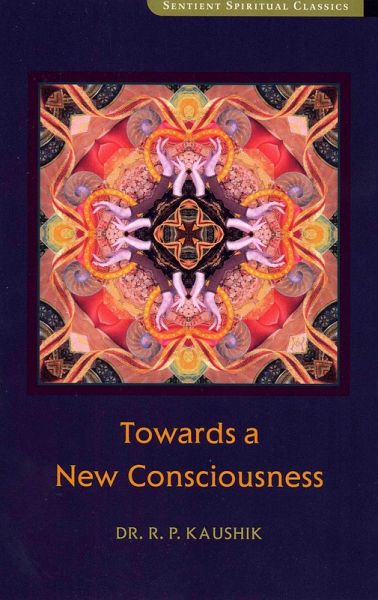 Towards a New Consciousness Towards a New Consciousness