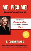 Me. Pick Me! Marketing Yourself for a Job Me. Pick Me! Marketing Yourself for a Job