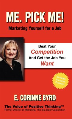 Me. Pick Me! Marketing Yourself for a Job - Byrd, E. Corinne Corinne