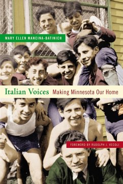 Italian Voices: Making Minnesota Our Home - Mancina-Batinich, Mary Ellen